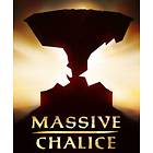 Massive Chalice (PC)