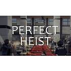 Perfect Heist (PC)