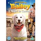 Adventures of Bailey - A Night in Cowtown (UK) (DVD)
