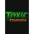 Toxic Townsmen (PC)