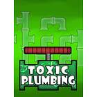 TOXIC PLUMBING (PC)