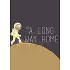 A Long Way Home (PC)