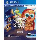 The Curious Tale of the Stolen Pets (VR-spel) (PS4)