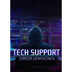 Tech Support: Error Unknown (PC)