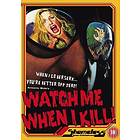 Watch Me When I Kill (UK) (DVD)