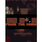 Frank the Miner (PC)