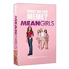 What Do You Meme? Mean Girls (exp.)