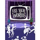 Use Your Words (PC)