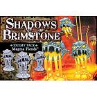 Shadows Of Brimstone: Magma Fiends (exp.)