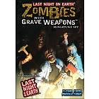 Last Night On Earth: Zombies with Grave Weapons (exp.)