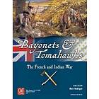 Bayonets & Tomahawks: The French and Indian War
