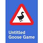 Untitled Goose Game (PC)