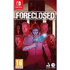 Foreclosed (Switch)