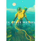 In Other Waters (PC)