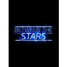 Between the Stars (PC)