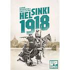 Helsinki 1918: German Intervention in the Finnish Civil War