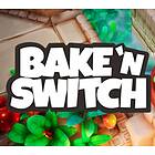 Bake 'n Switch (Switch)