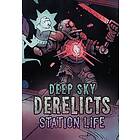 Deep Sky Derelicts - Station Life (PC)