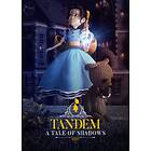 Tandem: A Tale of Shadows (PC)