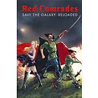 Red Comrades Save the Galaxy: Reloaded Key (PC)