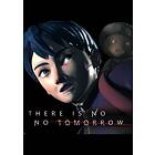 There Is No Tomorrow (PC)