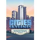Cities: Skylines - Downtown Radio (Expansion)(PC)