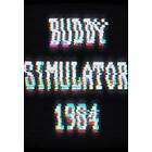 Buddy Simulator 1984 (PC)