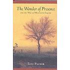 The Wonder of Presence: And the Way of Meditative Inquiry