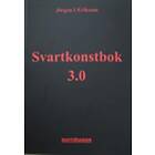 Svartkonstbok 3.0: Shamanism, folklig läkekonst och kosmisk magi