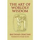 The Art of Worldly Wisdom