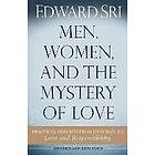 Men, Women, and the Mystery of Love: Practical Insights from John Paul