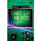 Vårt liv är inte vårt