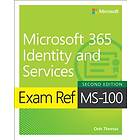 Exam Ref MS-100 Microsoft 365 Identity and Services