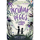 The Peculiar Peggs of Riddling Woods