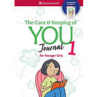 The Care & Keeping of You Journal 1 for Younger Girls