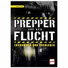 Prepper auf der Flucht