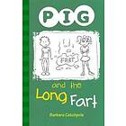 PIG and the Long Fart