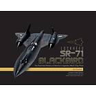 Lockheed SR-71 Blackbird: The Illustrated History of America's Legenda