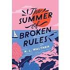 The Summer of Broken Rules