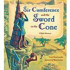 Sir Cumference and the Sword in the Cone