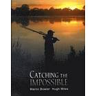 Catching the Impossible