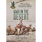 Painting Wargaming Figures: WWII in the Desert