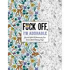 Fuck Off, I'M Adorable
