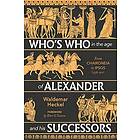 Who's Who in the Age of Alexander and his Successors