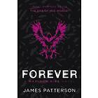 Forever: A Maximum Ride Novel