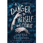 A Danger to Herself and Others