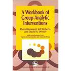 A Workbook of Group-Analytic Interventions