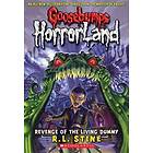 Revenge Of The Living Dummy (Goosebumps Horrorland #1)