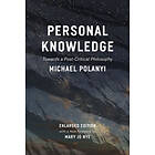 Personal Knowledge: Towards a Post-Critical Philosophy