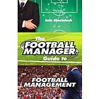 The Football Manager's Guide to Football Management